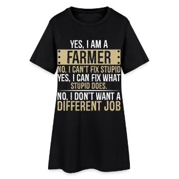 yes I am a Farmer no I can't fix stupid yes I can - Women’s T-Shirt Dress - black - Front