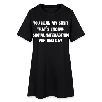 Vous avez lu ma chemise, c’est assez d’interaction sociale - Robe T-shirt Femme - noir - Devant
