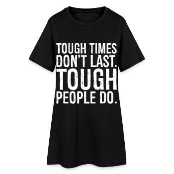 Les moments difficiles ne durent pas, les gens durs le font - Robe T-shirt Femme - noir - Devant
