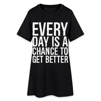 Chaque jour est une chance de s’améliorer - Robe T-shirt Femme - noir - Devant