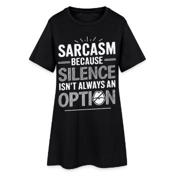 Sarkasmus – weil Schweigen nicht immer eine Option ist - Frauen T-Shirt-Kleid - Schwarz - Vorne