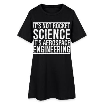 it's not rocket science it s aerospace engineering - Frauen T-Shirt-Kleid - Schwarz - Vorne