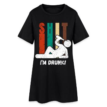 Shit I’m Drunk - Chemise à boire drôle de fête - Robe T-shirt Femme - noir - Devant