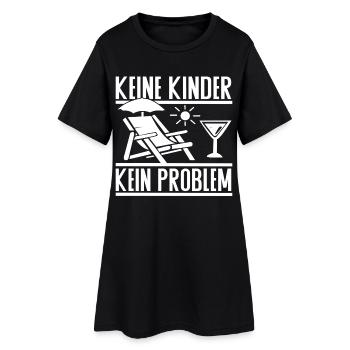 Keine Kinder Kein Problem – Kinderfreier Lifestyle - Frauen T-Shirt-Kleid - Schwarz - Vorne