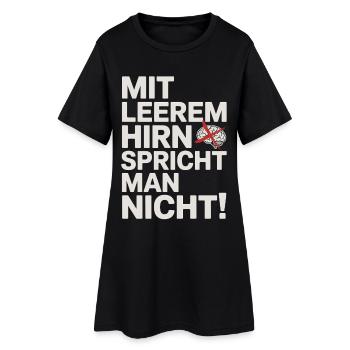 Mit Leerem Hirn Spricht Man Nicht Sarkasmus Büro - Frauen T-Shirt-Kleid - Schwarz - Vorne