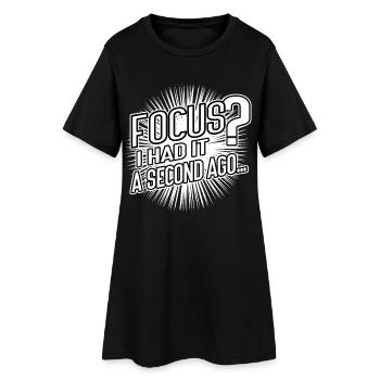 Focus? I Had It a Second Ago – Brain Humor - Frauen T-Shirt-Kleid - Schwarz - Vorne