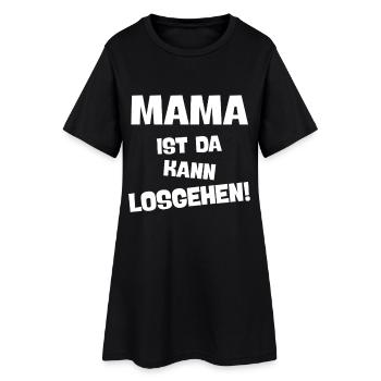 MAMA IST DA KANN LOSGEHEN lustiges mutter - Frauen T-Shirt-Kleid - Schwarz - Vorne