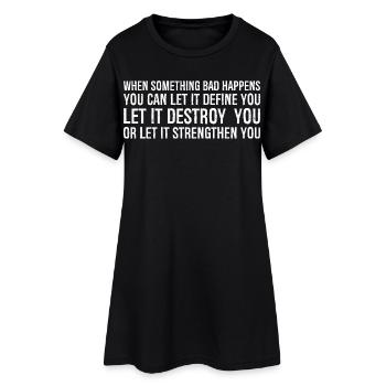 Quand quelque chose de mauvais se produit, vous pouvez le laisser définir - Robe T-shirt Femme - noir - Devant
