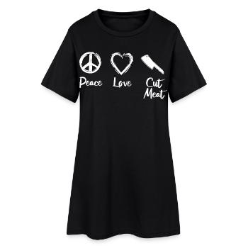Peace Love Cut Meat - Women’s T-Shirt Dress - black - Front