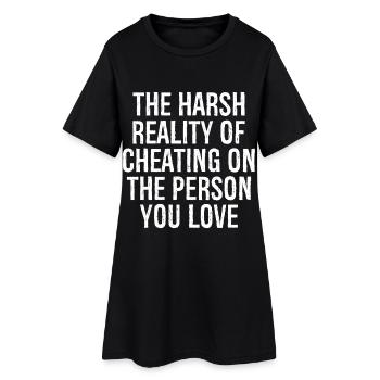 la dure réalité de tromper la personne que vous - Robe T-shirt Femme - noir - Devant