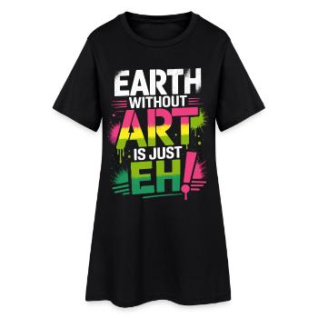 Earth Without Art Is Just Eh Kunst Kunstlehrer - Frauen T-Shirt-Kleid - Schwarz - Vorne