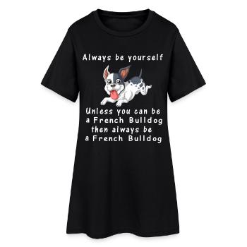 Bouledogue français Humour Citation Toujours être soi-même - Robe T-shirt Femme - noir - Devant