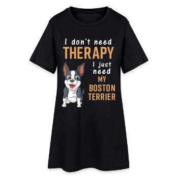 Boston Terrier Therapy Quote Design - Women’s T-Shirt Dress - black - Front