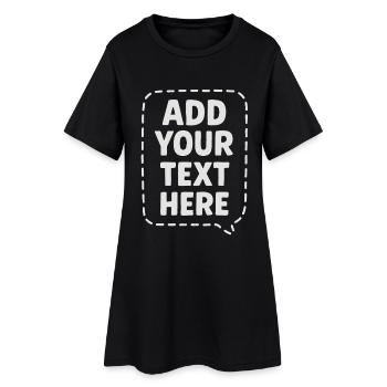 Open to Ideas Funny speech ADD YOUR TEXT HERE. - Women’s T-Shirt Dress - black - Front