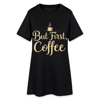 But First Coffee Spruch Zitat - Frauen T-Shirt-Kleid - Schwarz - Vorne