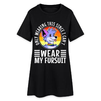 4Only Wearing This Since I Can't Wear My Fursuit - Women’s T-Shirt Dress - black - Front