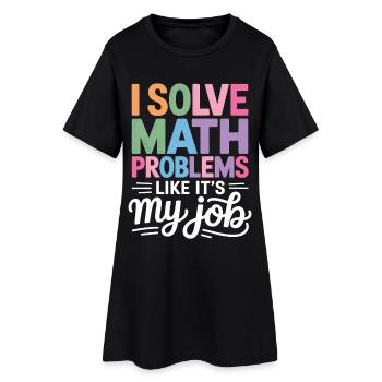 Ich Löse Matheprobleme Wie Ein Profi - - Frauen T-Shirt-Kleid - Schwarz - Vorne