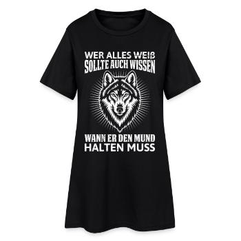 Wolf Spirit SOLLTE WISSEN WANN ER DEN MUND HÄLT - Frauen T-Shirt-Kleid - Schwarz - Vorne