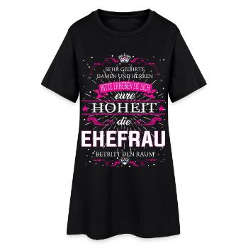 Eure Hoheit die Ehefrau betritt den Raum - Frauen T-Shirt-Kleid - Schwarz - Vorne