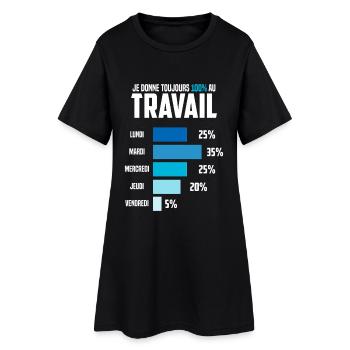 Je Donne Toujours 100% au Travail Humour Bureau - Robe T-shirt Femme - noir - Devant