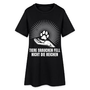 Tierschutz TIERE BRAUCHEN FELL NICHT DIE REICHEN - Frauen T-Shirt-Kleid - Schwarz - Vorne