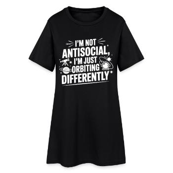 Not Antisocial Just Orbiting Differently  - Women’s T-Shirt Dress - black - Front