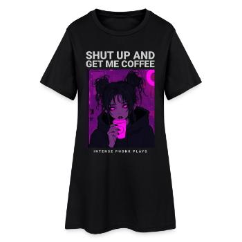 Shut Up And Get Me Coffee Girl Kaffee Phonk Style - Frauen T-Shirt-Kleid - Schwarz - Vorne