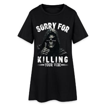 Sensenmann Spruch sorry for killing your vibe Tod - Frauen T-Shirt-Kleid - Schwarz - Vorne
