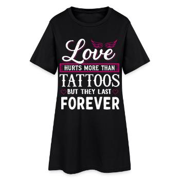 L'amour fait plus mal que les tatouages – Dire l'amour et l'encre - Robe T-shirt Femme - noir - Devant