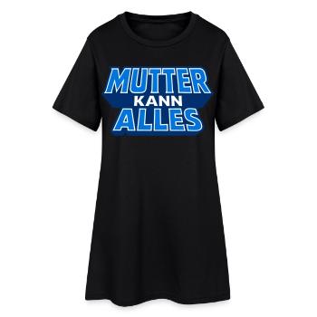 Mother can do everything Motif in blue - Women’s T-Shirt Dress - black - Front