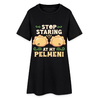 Pelmeni Pelmenis Stop Staring At My Pelmeni - Women’s T-Shirt Dress - black - Front