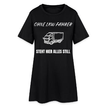 Without truck drivers, everything comes to a standstill here – truckers - Women’s T-Shirt Dress - black - Front
