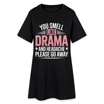 Tu sens le drame et le mal de tête, s'il te plaît, va-t'en - Robe T-shirt Femme - noir - Devant