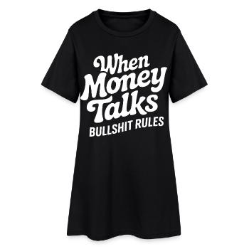Geld spricht, Bullshit regelt - Frauen T-Shirt-Kleid - Schwarz - Vorne