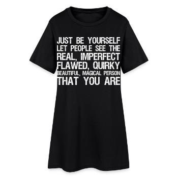 Soyez simplement vous-même, laissez les gens voir le vrai imparfait - Robe T-shirt Femme - noir - Devant