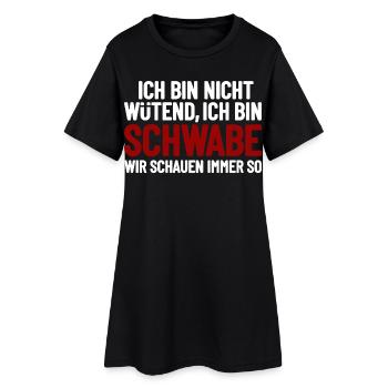 Ich bin nicht wütend - ich bin Schwabe - Frauen T-Shirt-Kleid - Schwarz - Vorne