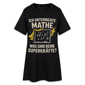 I teach math – your superpowers? - Women’s T-Shirt Dress - black - Front