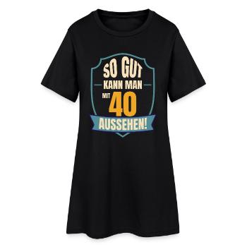 So gut kann man mit 40 aussehen - Frauen T-Shirt-Kleid - Schwarz - Vorne