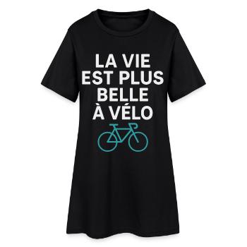 La Vie Est Plus Belle à Vélo Cyclisme Humour - Robe T-shirt Femme - noir - Devant