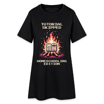 Tutorial übersprungen | Homeschooling Humor - Frauen T-Shirt-Kleid - Schwarz - Vorne