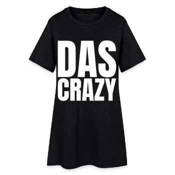 Das Crazy Jugendsprache Insider Meme Cool Verrückt - Frauen T-Shirt-Kleid - Schwarz - Vorne