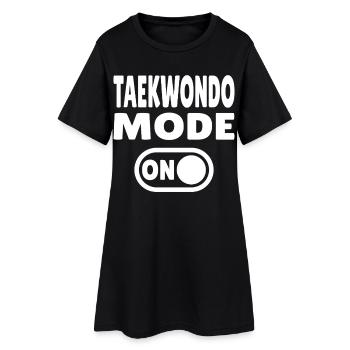 Taekwondo Mode ON – Power for martial arts fans - Women’s T-Shirt Dress - black - Front