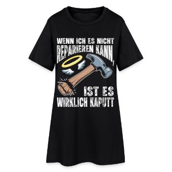 If I can't fix it - Women’s T-Shirt Dress - black - Front