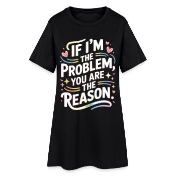 Si je suis le problème, vous êtes la raison Résilience - Robe T-shirt Femme - noir - Devant