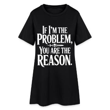 Si je suis le problème, vous êtes la raison Résilience - Robe T-shirt Femme - noir - Devant