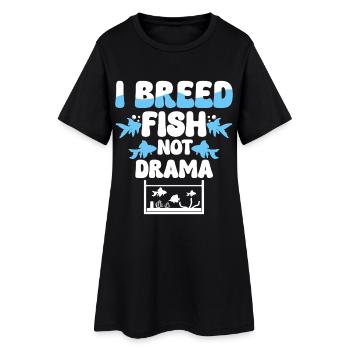 Fischzüchter Fischzucht I Breed Fish Not Drama - Frauen T-Shirt-Kleid - Schwarz - Vorne