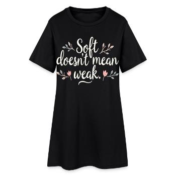 Doux ne veut pas dire faible – l’amour de soi - Robe T-shirt Femme - noir - Devant