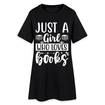 Just a girl who loves books - Frauen T-Shirt-Kleid - Schwarz - Vorne