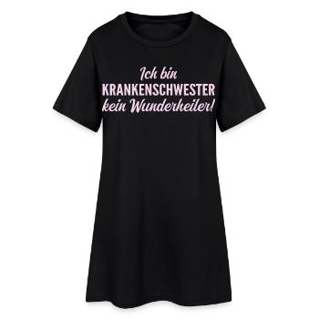 Ich bin Krankenschwester, kein Wunderheiler! - Frauen T-Shirt-Kleid - Schwarz - Vorne