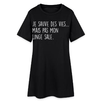 Je sauve des vies… mais pas mon linge sale - Robe T-shirt Femme - noir - Devant